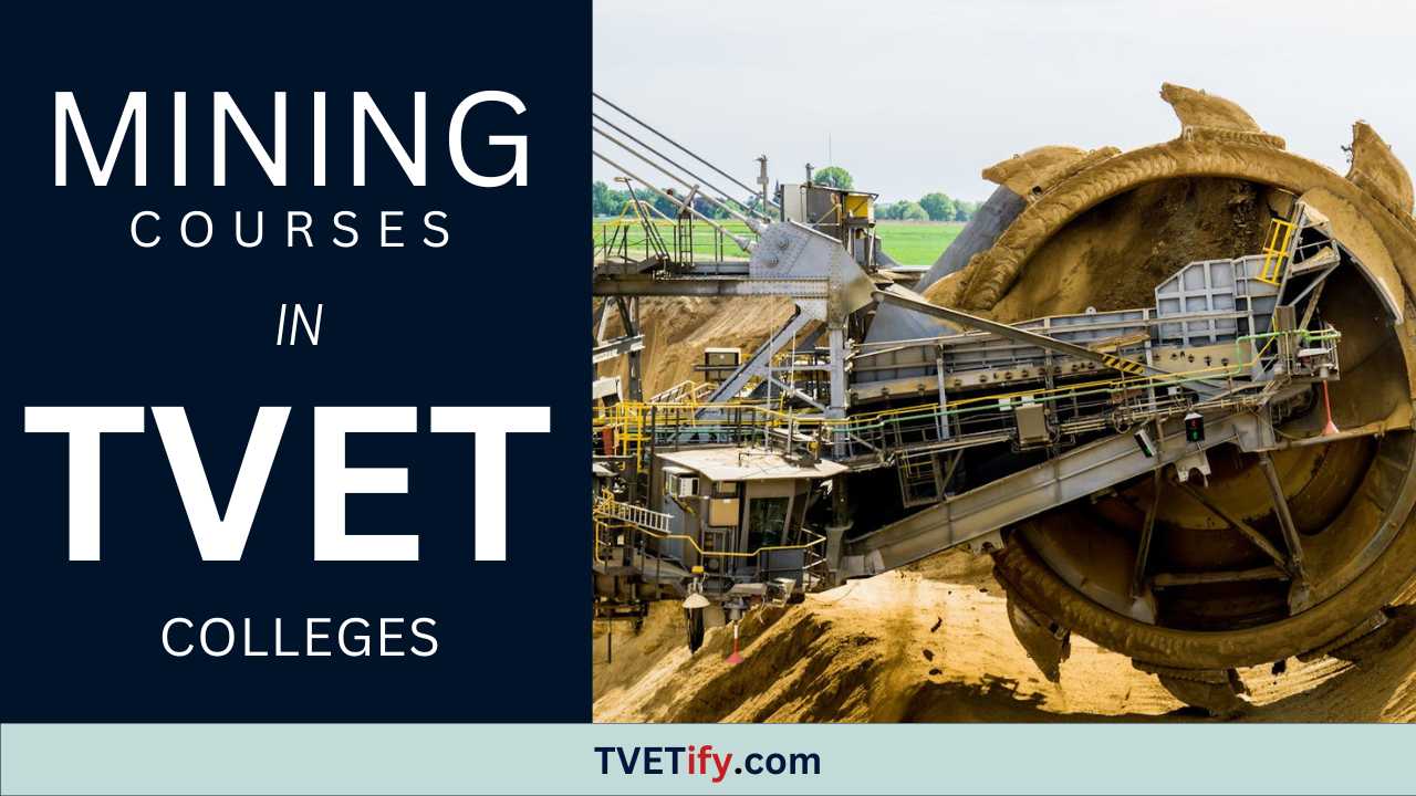 Mining Courses in TVET Colleges